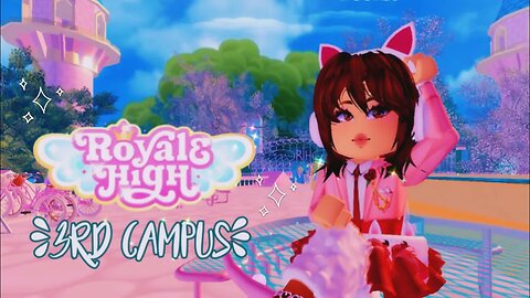 Roblox: Royale High 3rd campus | So beautiful 💘✨