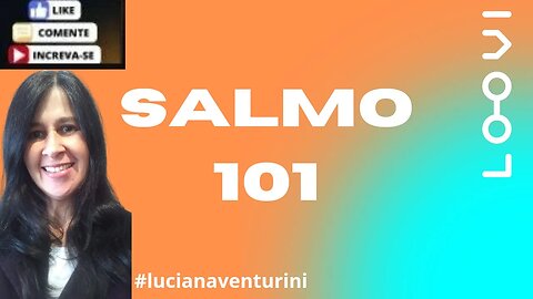 Vou seguir o bom caminho - Salmo 101 #lucianaventurini #salmo #loovi