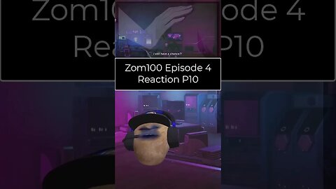 Zom 100 Bucket List of The Dead - Episode 4 Reaction - Part 10 #shorts