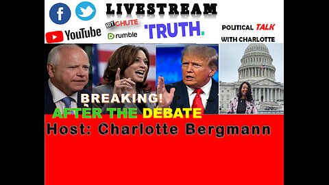 JOIN POLITICAL TALK WITH CHARLOTTE - DEBATE FALLOUT!