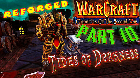 [RTS] ⚔️ Chronicles of the Second War: Warcraft 2 Tides of Darkness ⚔️ ( Part 10 )