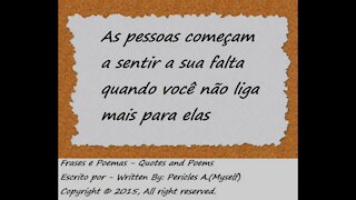 Pessoas começam a sentir sua falta... [Frases e Poemas]