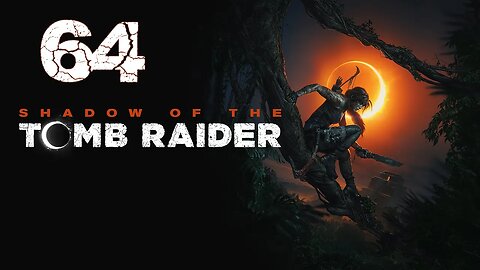 Shadow of the Tomb Raider 064 City of the Serpent