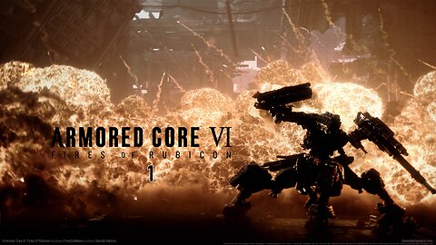 [Armored Core 6][Part 1] Mecha battles in the post apocalypse!