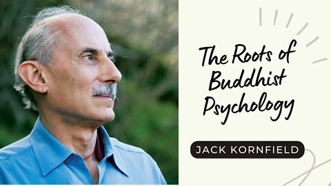 Jack Kornfield I The Roots of Buddhist Psychology I 4/4 I Audiobook