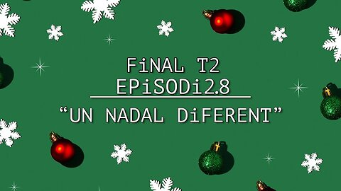 TRUCA’M 👉🏻 EPiSODi FiNAL 2.8: “UN NADAL DiFERENT”