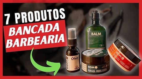 PRODUTOS PARA BANCADA DE BARBEIRO