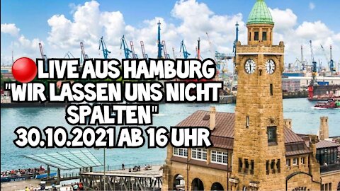 Live aus Hamburg - Wir lassen uns nicht spalten - 30.10.2021