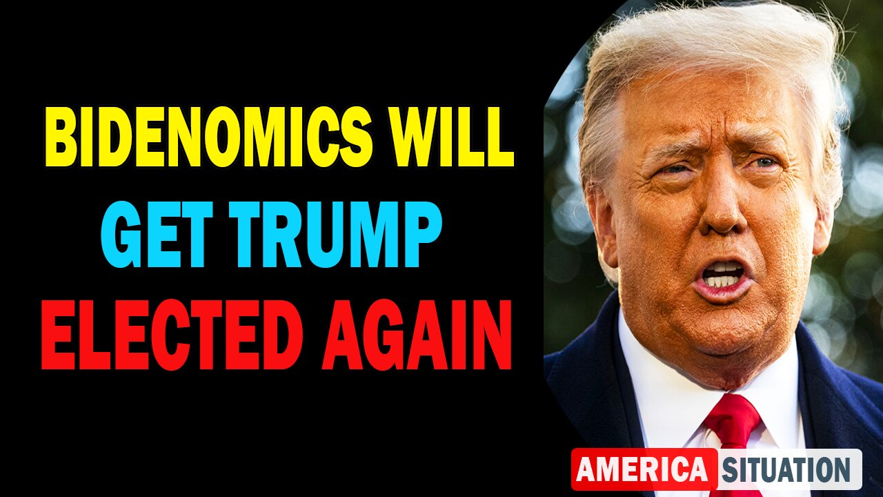 X22 Dave Report! Bidenomics Will Get Trump Elected Again, And This Is