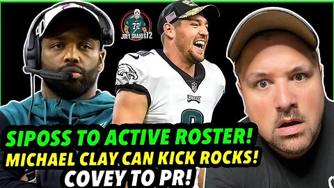 NOO! SIPOSS TO ACTIVE ROSTER! BRITAIN COVEY WILL BE STARTING PR! MICHAEL CLAY CAN KICK ROCKS!