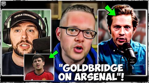 Goldbridge RIGHT ON ARSENAL!😨 Rory Jennings is SHAMELESS😮 Maguire LIES MUST STOP!🚨