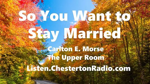 So You Want to Stay Married - The Upper Room - Carlton E. Morse