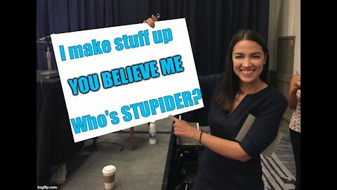 Is AOC a pathological liar, a rich and powerful victim, an actress, a great marketer, dangerous