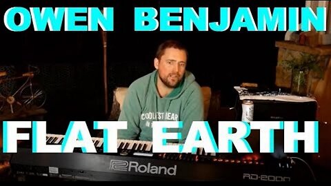 Flat Earth - Owen Benjamin