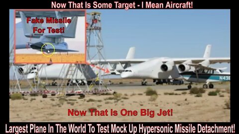 Largest Plane In The World Will Test Mock Up Hypersonic Missile!