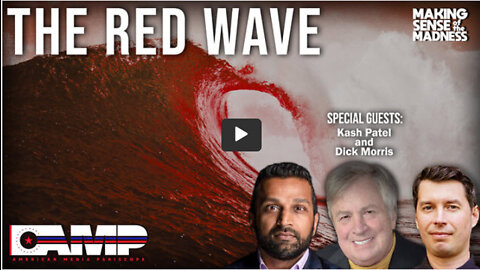 The Red Wave with Kash Patel and Dick Morris | MSOM Ep. 586