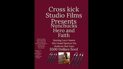 Cross kick Studio Films Promotion Nunchuck Hero and Faith