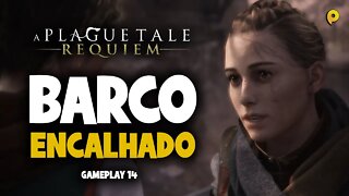 A Plague Tale: Requiem - Barco encalhado / Gameplay 14