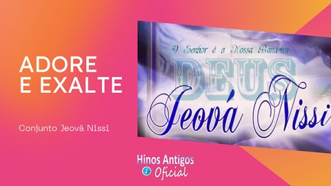 Adore e Exalte - Conjunto Jeová Nissi