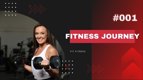 Fitness Journey #001