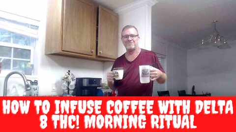 How To Infuse Coffee With Delta 8 THC! Morning Ritual