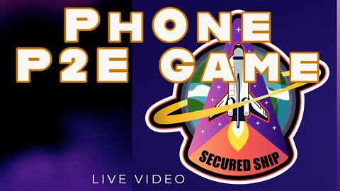 Secured Ship New Play 2 Earn Phone Game