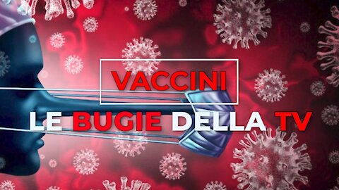 VACCINI: LE BUGIE DELLA TV