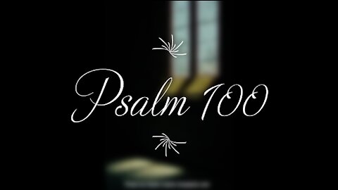 Psalm 100 | KJV