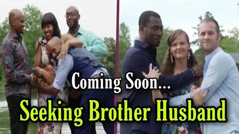 TLC Announces New Show Seeking Brother Husband! Married Women Will Attempt To Find A Second Husband!