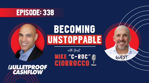 BCF 338: Becoming Unstoppable with Mike “C-Roc” Ciorrocco