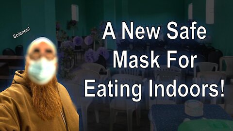 A Mask to Wear While Eating? New Research!