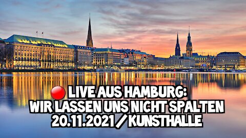 LIVE AUS HAMBURG - Wir lassen uns nicht spalten, 20.11.2021