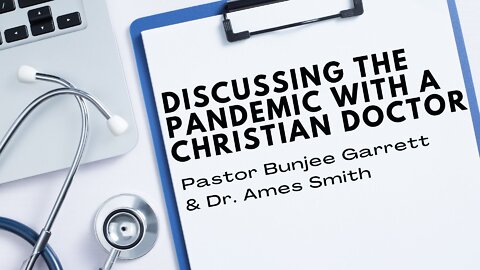 Discussing the Pandemic With a Christian Doctor