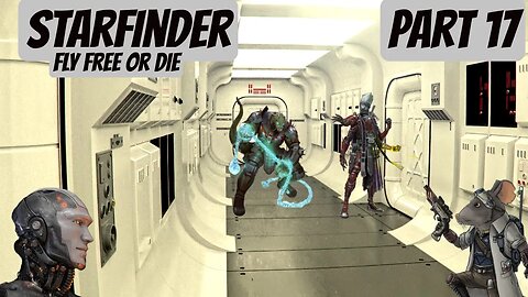 Starfinder: Fly Free or Die Part 17