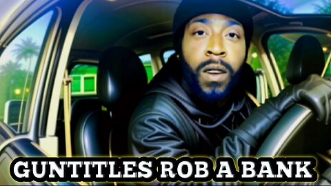 GUNTITLES ROB A BANK AI INTELLIGENCE MOVIE FICTIONAL STORY BATTLERAP BY SURREALMOOKIE