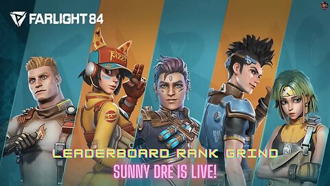 FARLIGHT 84 PC - LEADERBOARD RANK DUOS/SQUADS - SUNDAY CHILL STREAM CONTINUES...