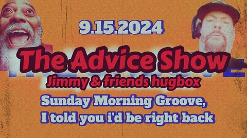 9.15.2024 - Groovy Jimmy Corporation - Sunday morning Groove, I told you i'd be right back