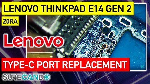 Revive Your Lenovo ThinkPad E14_ Step-by-Step Type-C Port Replacement Guide