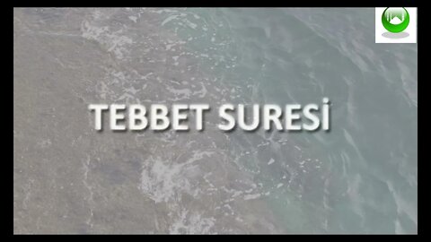 TEBBET SURESİ / OKU / DİNLE / İZLE