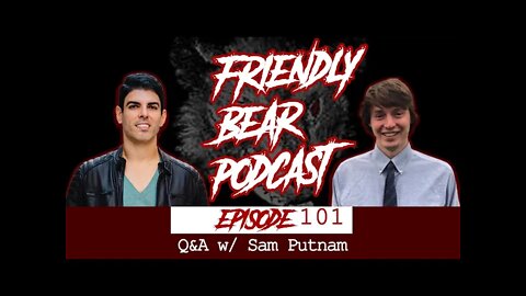 Friendly Bear Q&A with Sam Putnam