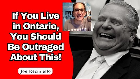 Ontario! You Should Be OUTRAGED About This!