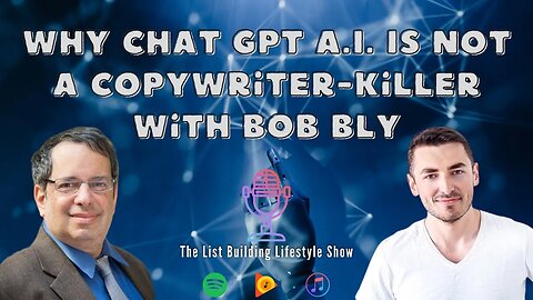 Why Chat GPT A.I. Is Not a Copywriter-Killer With Bob Bly