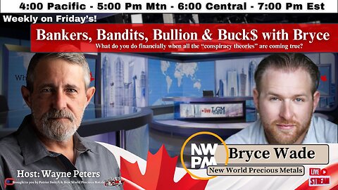 Ep 26: Bankers, Bandits, Bullion and Buck$ with Bryce