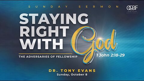 Dr. Tony Evans - OCBF - Staying Right With God Part 4 - 10.08.2023