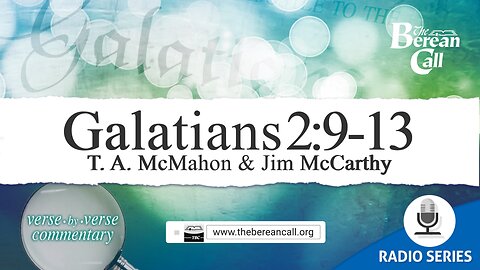 Galatians 2:9-13 - A Verse by Verse Study with Jim McCarthy