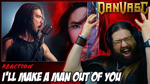 VIKING REACTS | DAN VASC - "I'll make a man out of you" (MULAN)