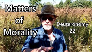 Matters of Morality: Deuteronomy 22