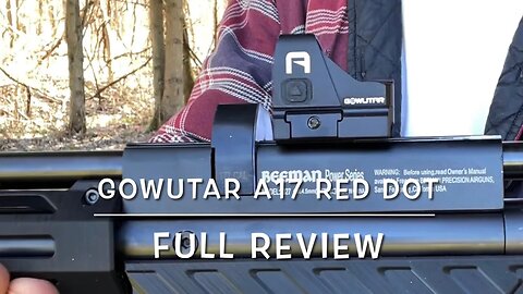 Gowutar model A17 red dot sight, sleep and awake, testing with my Buck Rail Beeman 2027 full review