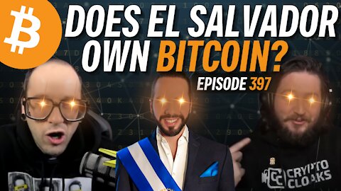 Does El Salvador Really Own Bitcoin? | EP397