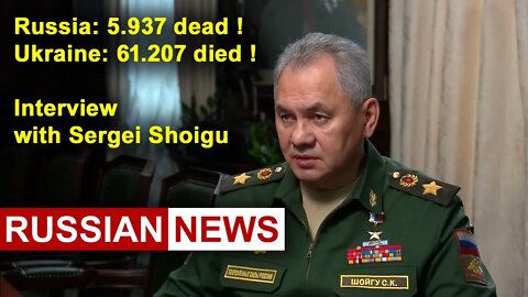 Russia: 5.937 dead! Ukraine: 61.207 died! Interview with Sergei Shoigu | Mobilization